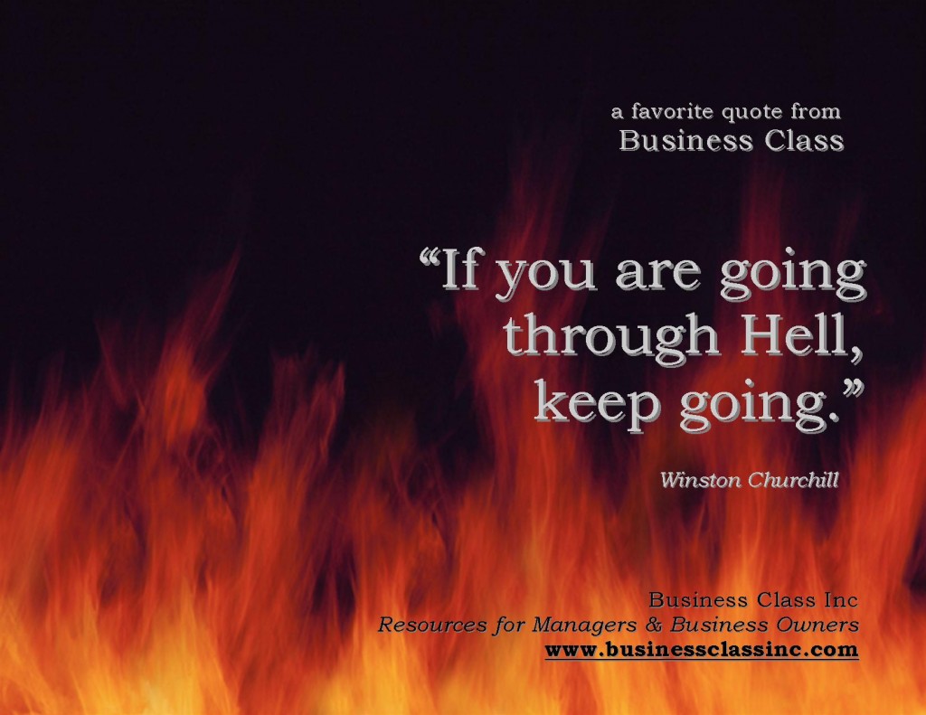 If you are going thru Hell